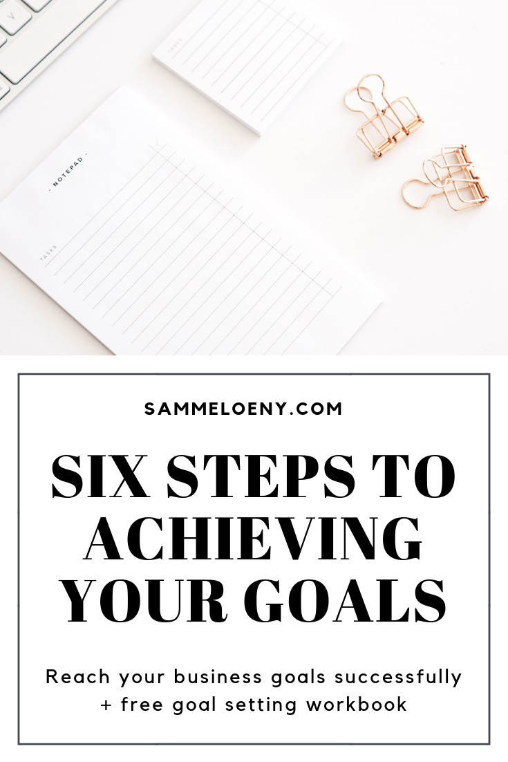 6 Steps to Reach Your Business Goals Successfully