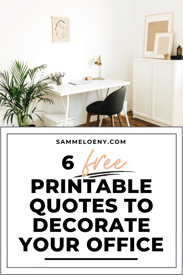 6 Free Printable Quotes To Decorate Your Office